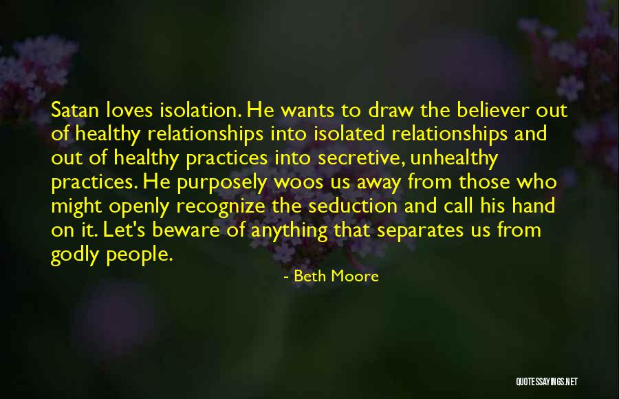 Unhealthy People Quotes By Beth Moore