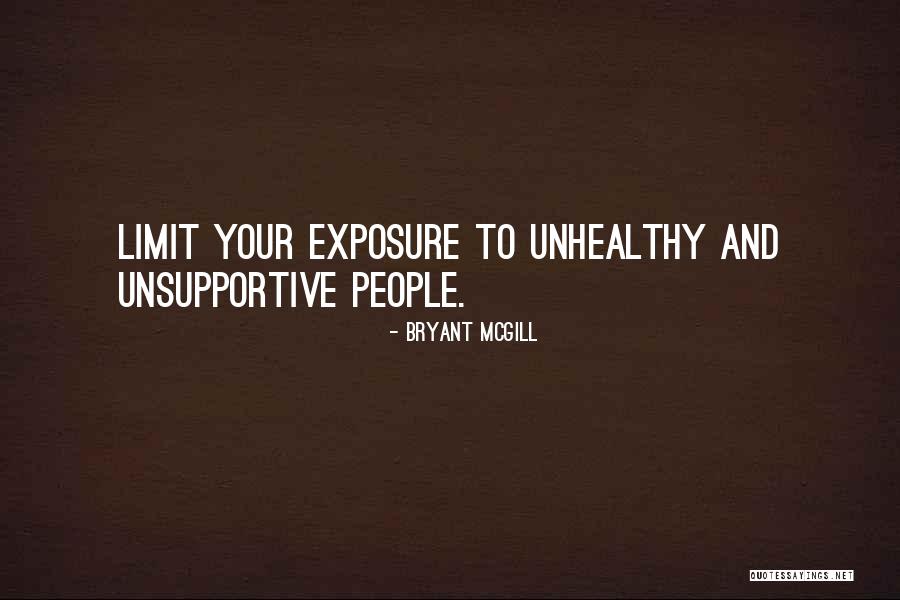 Unhealthy People Quotes By Bryant McGill