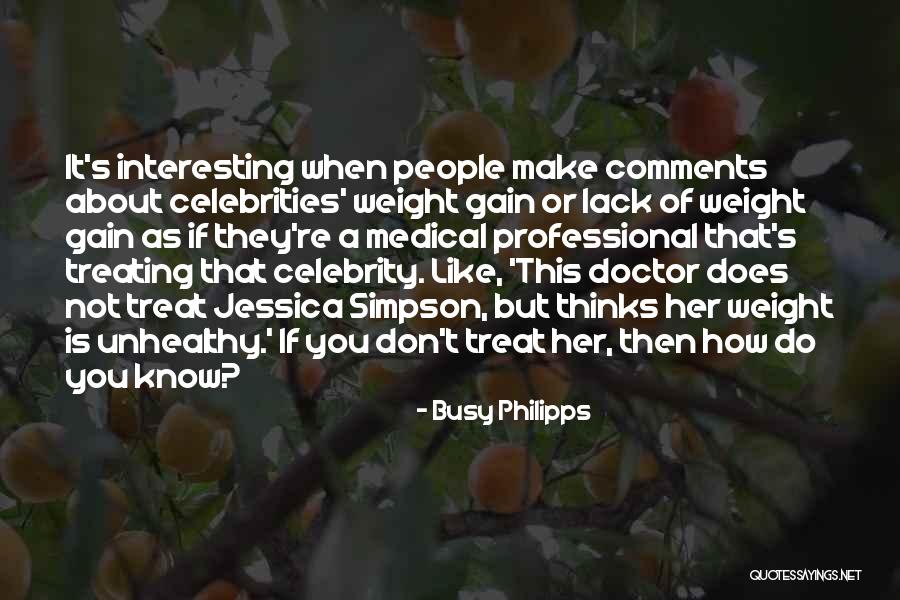Unhealthy People Quotes By Busy Philipps