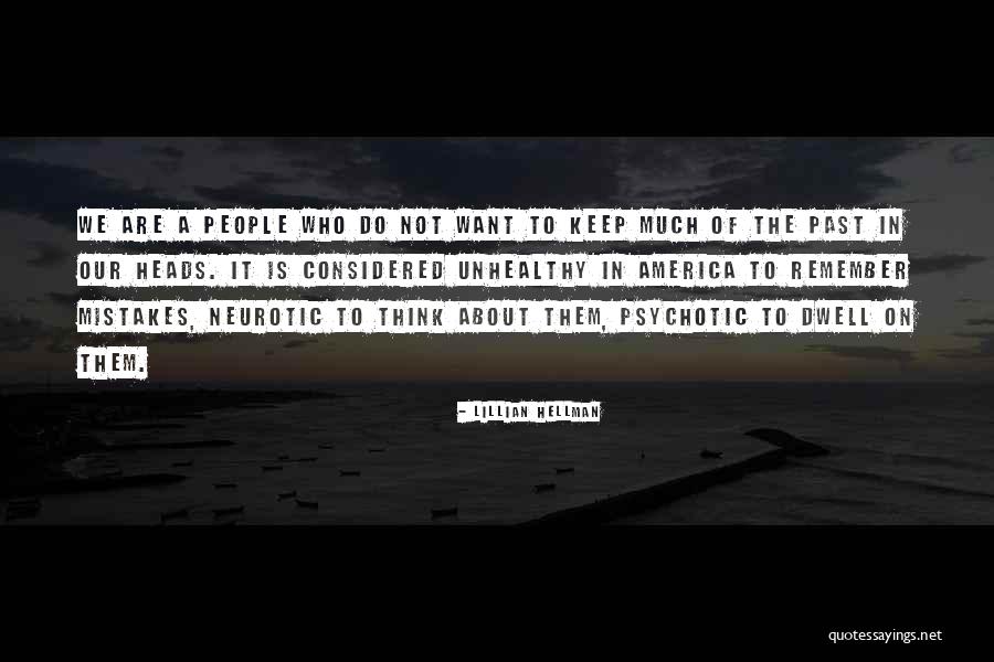 Unhealthy People Quotes By Lillian Hellman