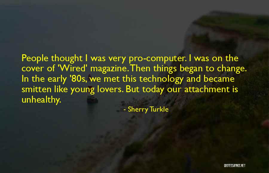 Unhealthy People Quotes By Sherry Turkle