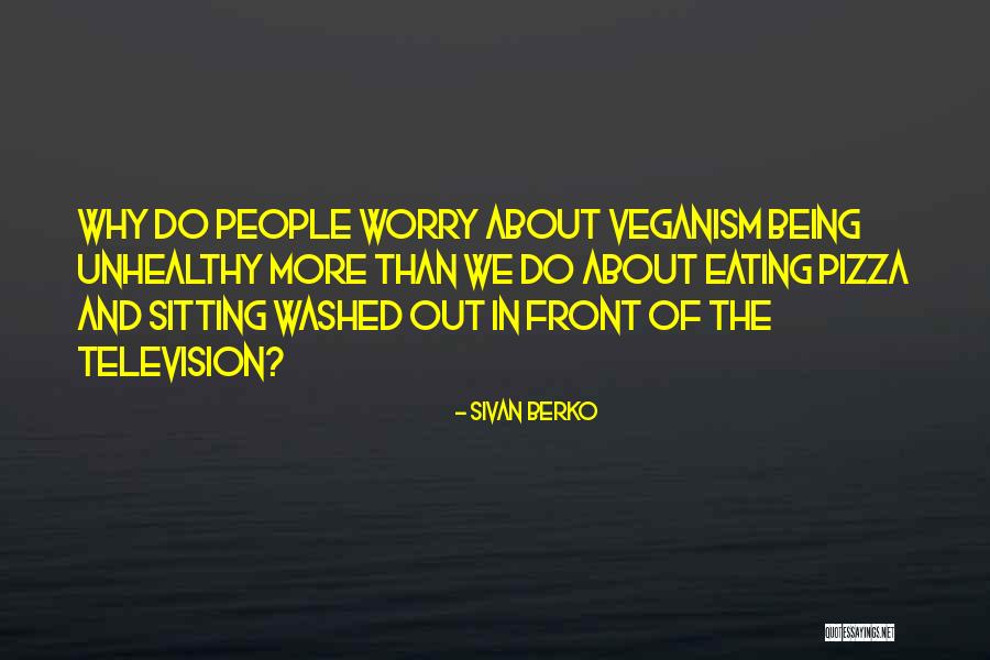 Unhealthy People Quotes By Sivan Berko