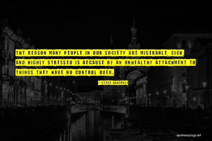 Unhealthy People Quotes By Steve Maraboli