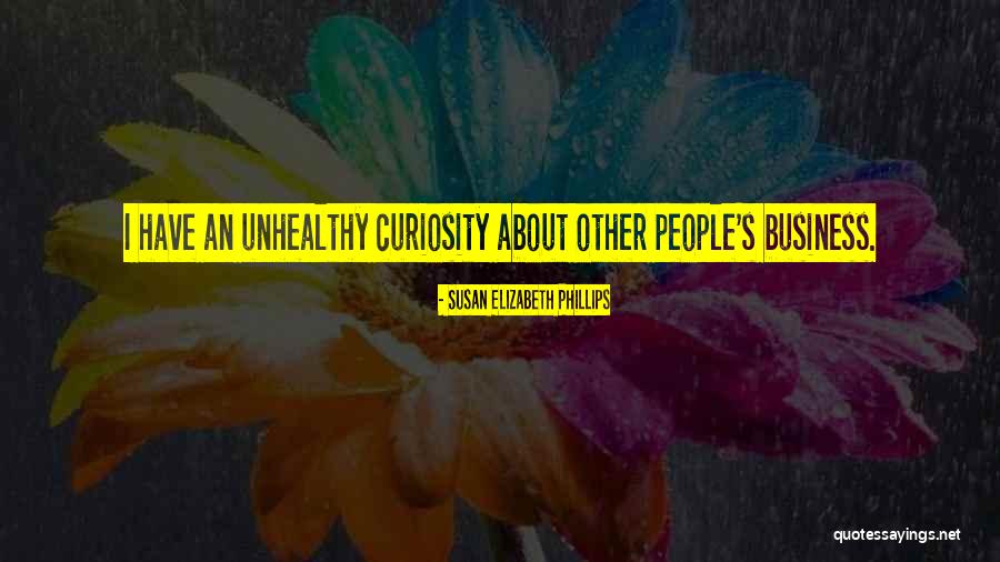Unhealthy People Quotes By Susan Elizabeth Phillips