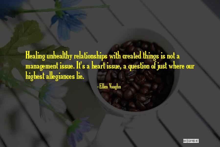 Unhealthy Relationships Quotes By Ellen Vaughn Unhealthy Relationships Quotes By Ellen Vaughn