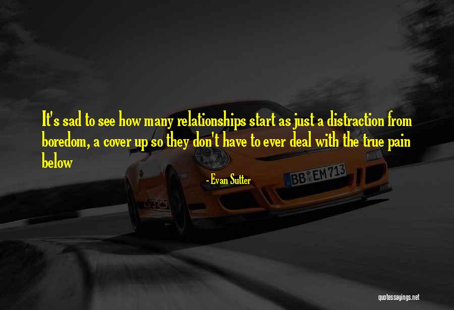Unhealthy Relationships Quotes By Evan Sutter Unhealthy Relationships Quotes By Evan Sutter