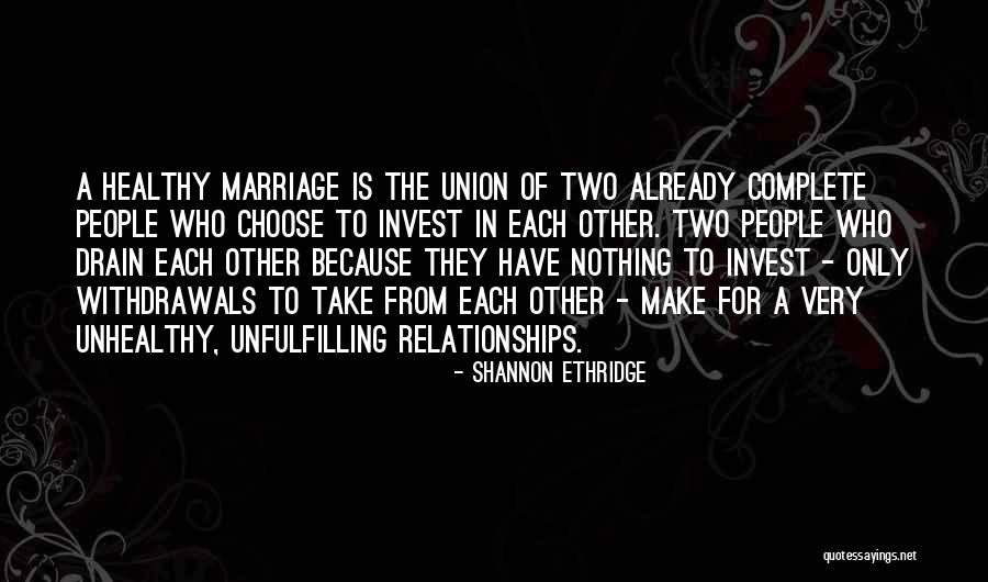 Unhealthy Relationships Quotes By Shannon Ethridge Unhealthy Relationships Quotes By Shannon Ethridge