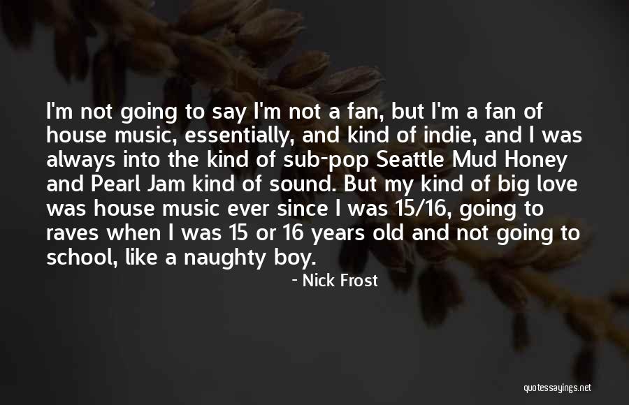 Unhealthy Synonym Quotes By Nick Frost Unhealthy Synonym Quotes By Nick Frost