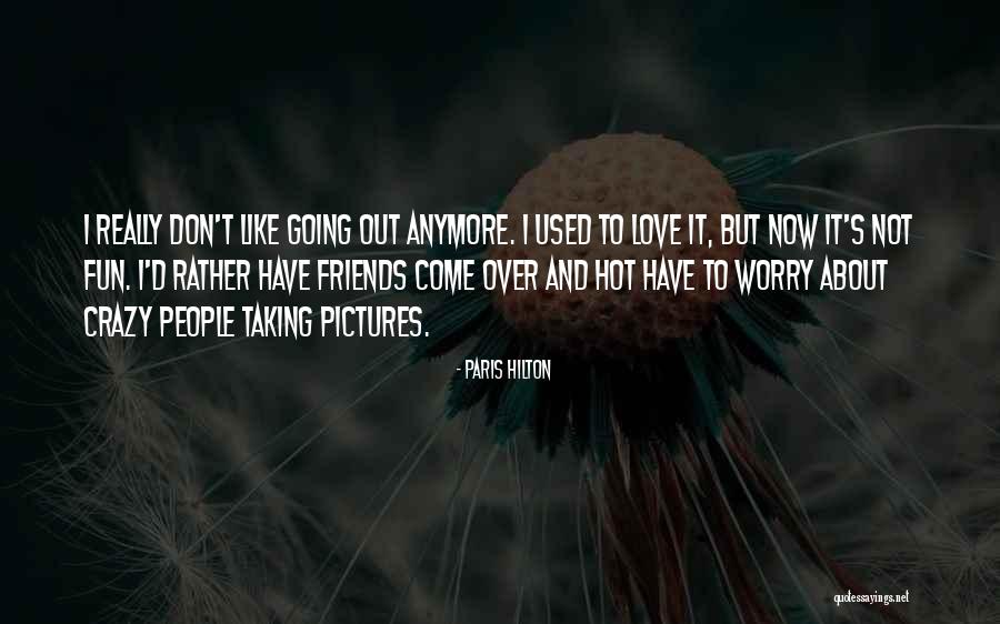 Unheilsherrscher Quotes By Paris Hilton Unheilsherrscher Quotes By Paris Hilton