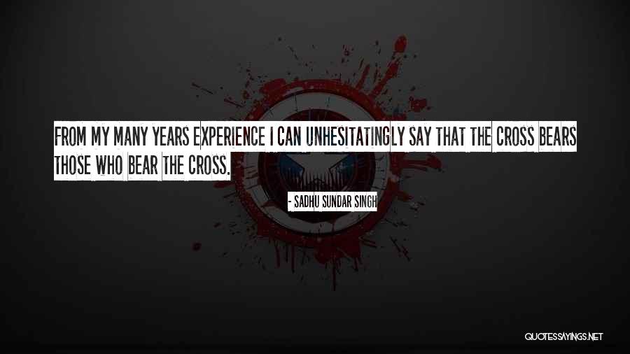 Unhesitatingly Quotes By Sadhu Sundar Singh Unhesitatingly Quotes By Sadhu Sundar Singh