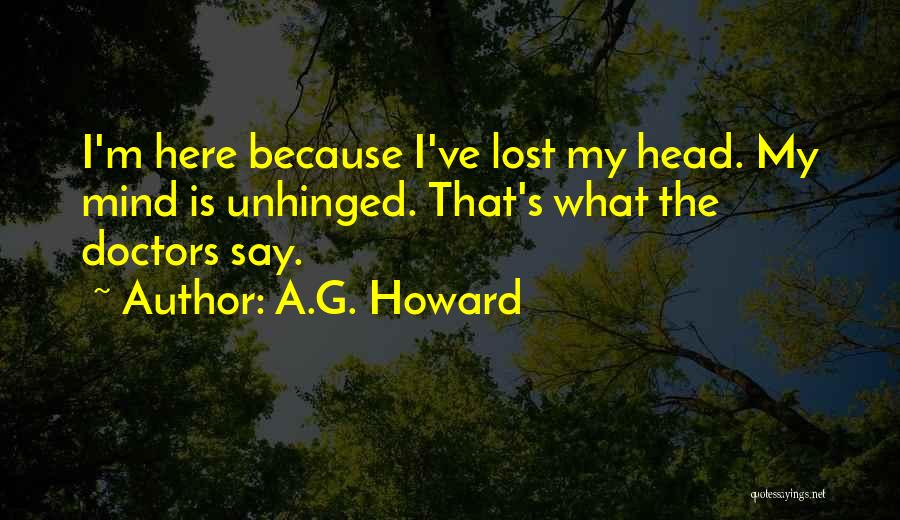 Unhinged A G Howard Quotes By A.G. Howard