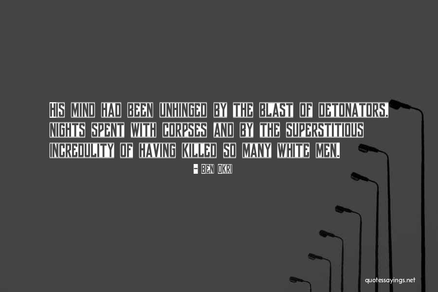 Unhinged Quotes By Ben Okri Unhinged Quotes By Ben Okri