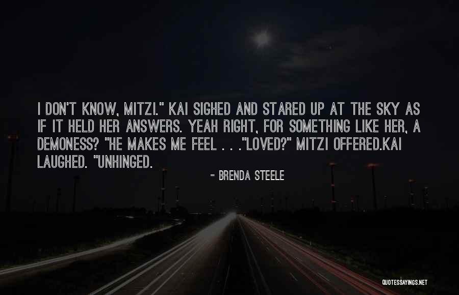Unhinged Quotes By Brenda Steele Unhinged Quotes By Brenda Steele