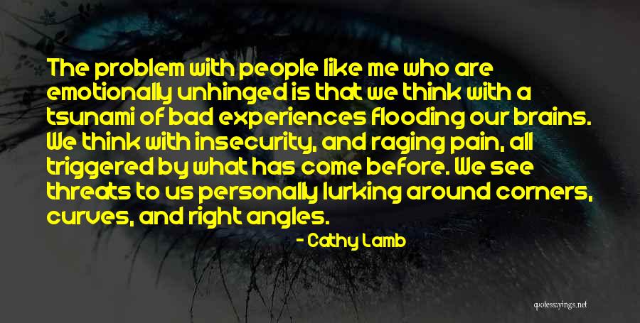 Unhinged Quotes By Cathy Lamb