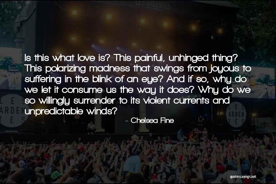 Unhinged Quotes By Chelsea Fine Unhinged Quotes By Chelsea Fine