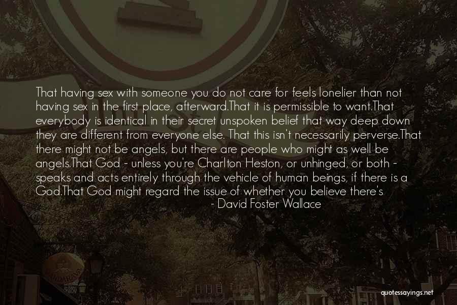 Unhinged Quotes By David Foster Wallace Unhinged Quotes By David Foster Wallace