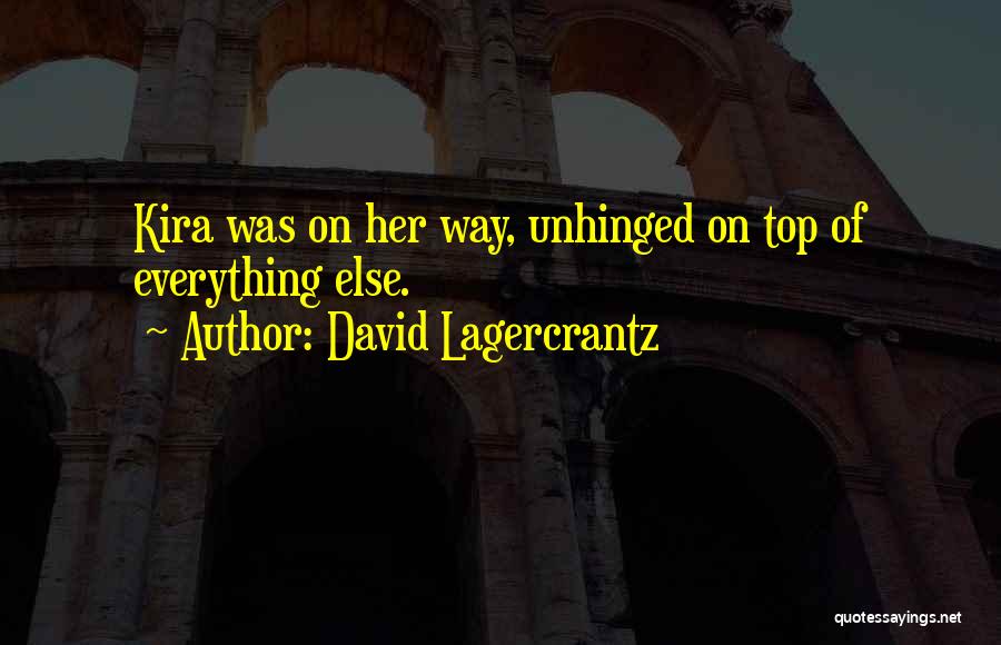 Unhinged Quotes By David Lagercrantz