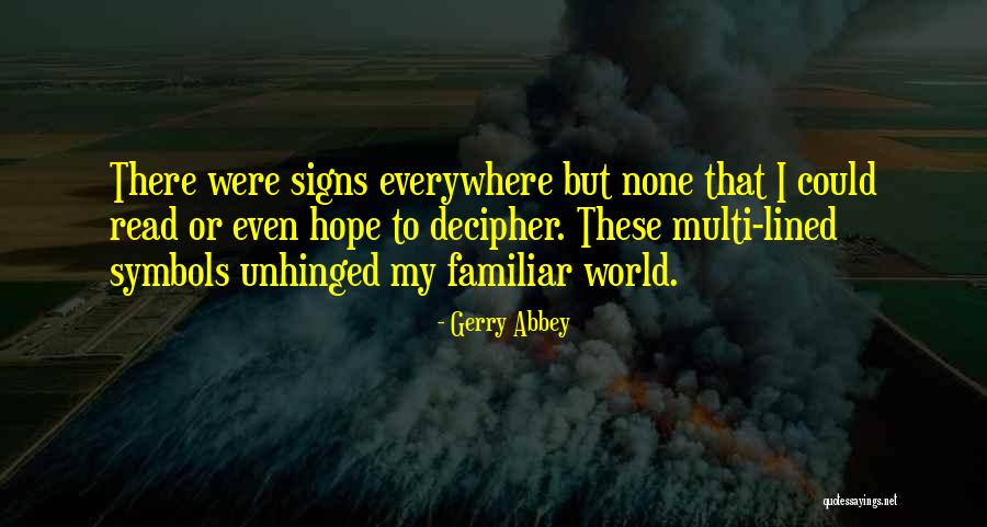 Unhinged Quotes By Gerry Abbey Unhinged Quotes By Gerry Abbey