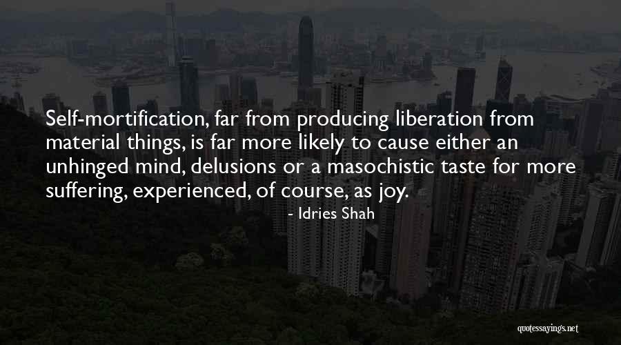 Unhinged Quotes By Idries Shah Unhinged Quotes By Idries Shah