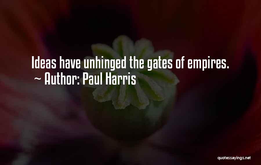 Unhinged Quotes By Paul Harris