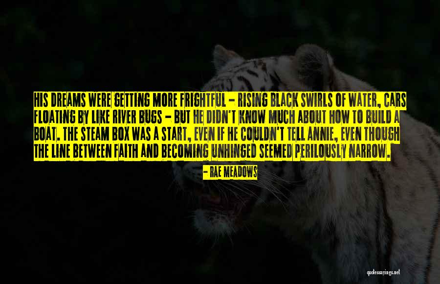 Unhinged Quotes By Rae Meadows Unhinged Quotes By Rae Meadows