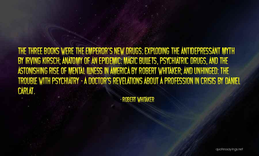 Unhinged Quotes By Robert Whitaker Unhinged Quotes By Robert Whitaker