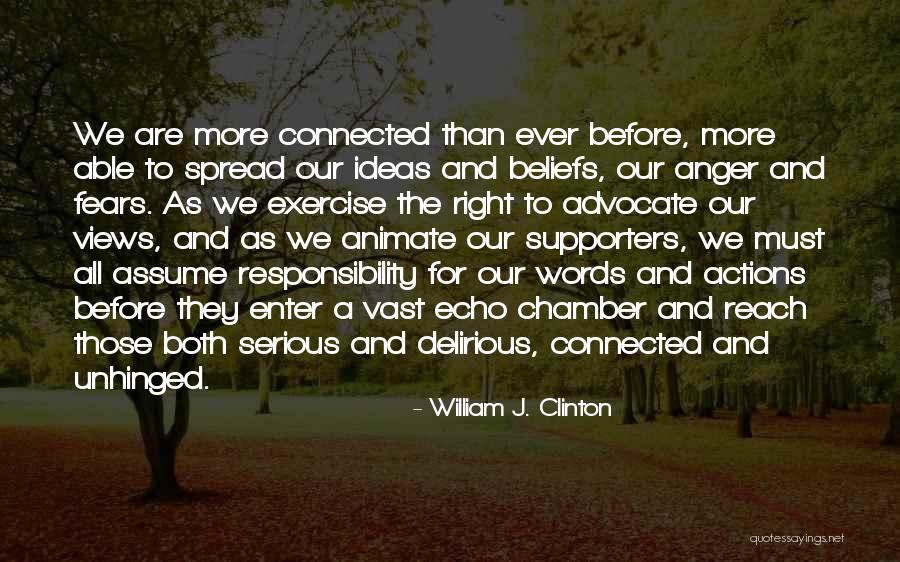 Unhinged Quotes By William J. Clinton Unhinged Quotes By William J. Clinton