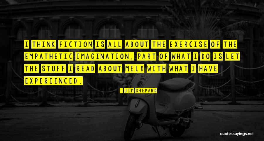 Unhistorical Data Quotes By Jim Shepard Unhistorical Data Quotes By Jim Shepard