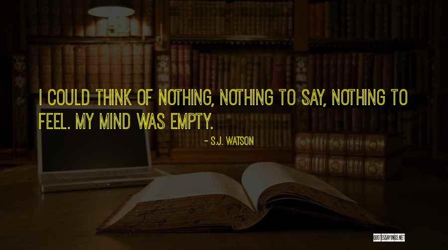 Unholier Than Thou Podcast Quotes By S.J. Watson Unholier Than Thou Podcast Quotes By S.J. Watson