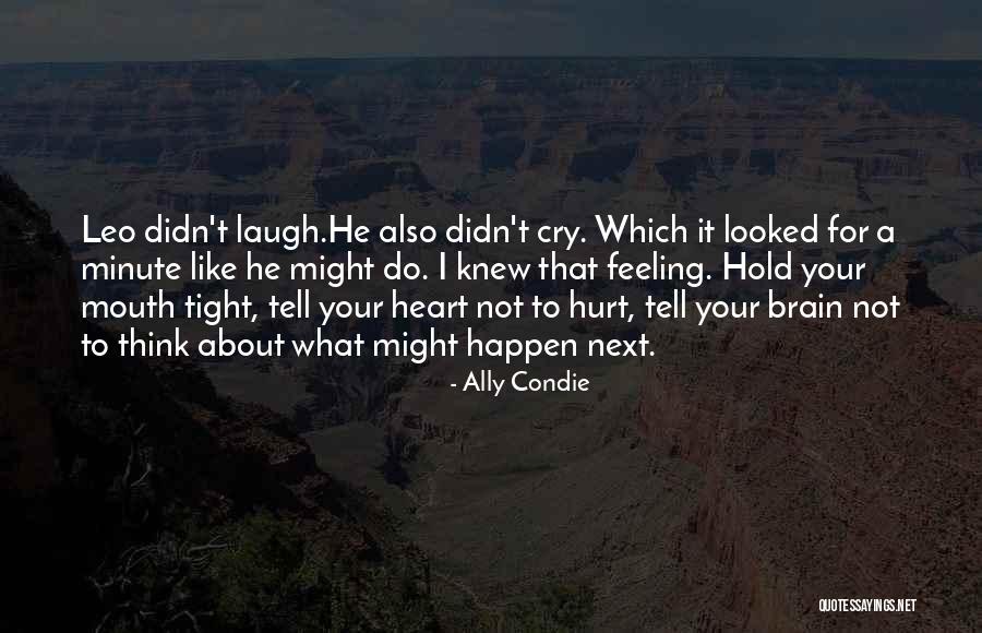 Unhoned Carrera Quotes By Ally Condie Unhoned Carrera Quotes By Ally Condie