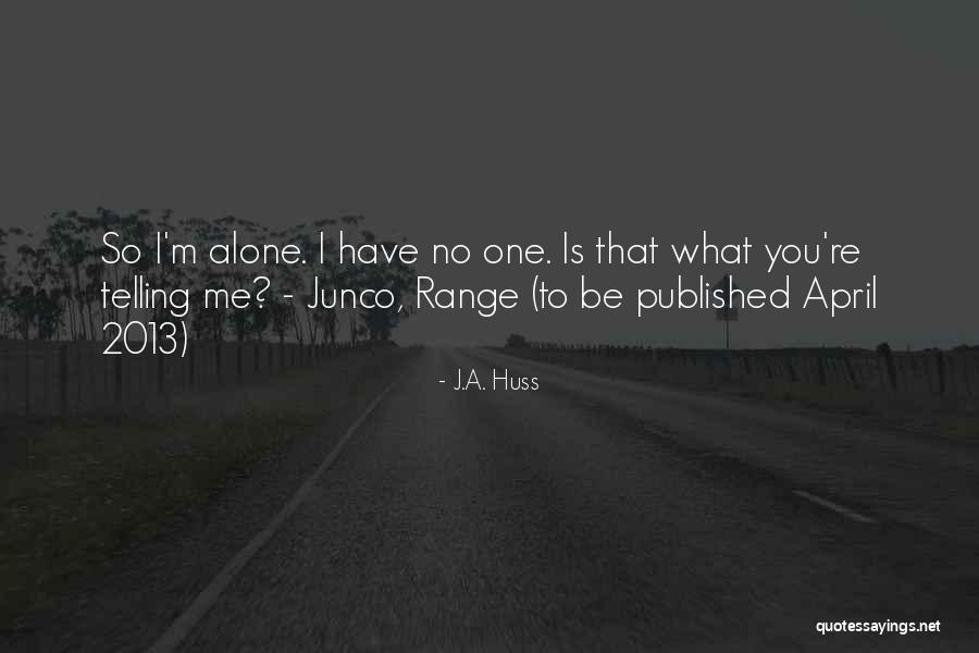 Unhooking Bra Quotes By J.A. Huss Unhooking Bra Quotes By J.A. Huss
