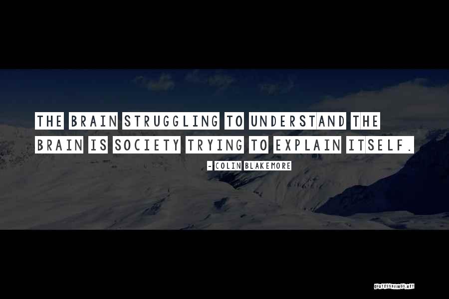 Unhoped Quotes By Colin Blakemore