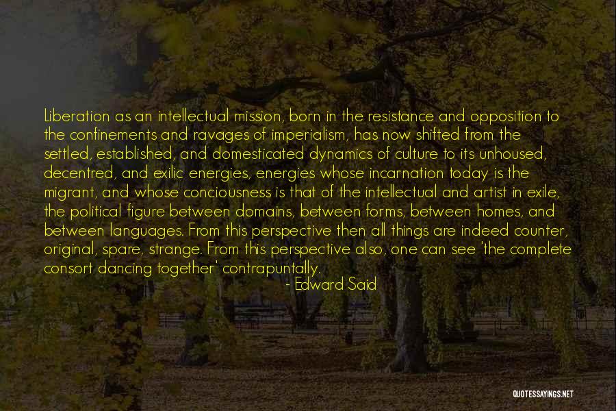Unhoused Quotes By Edward Said Unhoused Quotes By Edward Said