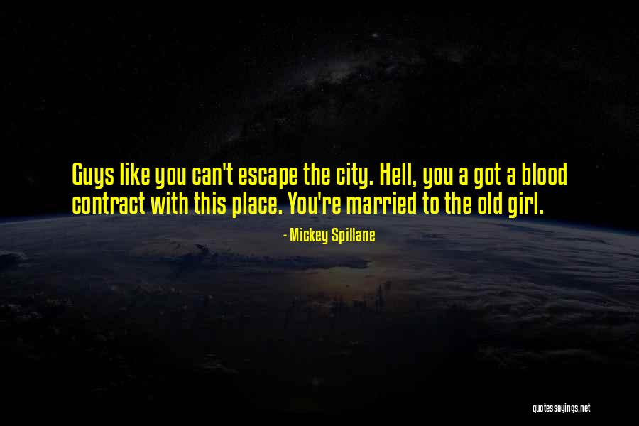 Unhusks Quotes By Mickey Spillane Unhusks Quotes By Mickey Spillane