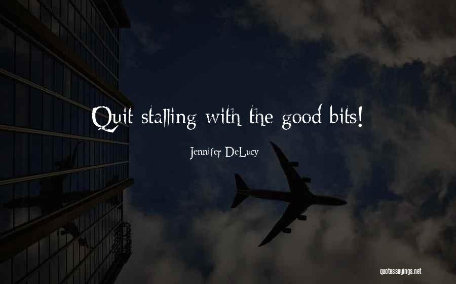 Unhygienic Practices Quotes By Jennifer DeLucy