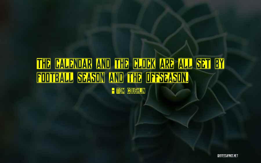 Unhygienic Practices Quotes By Tom Coughlin Unhygienic Practices Quotes By Tom Coughlin