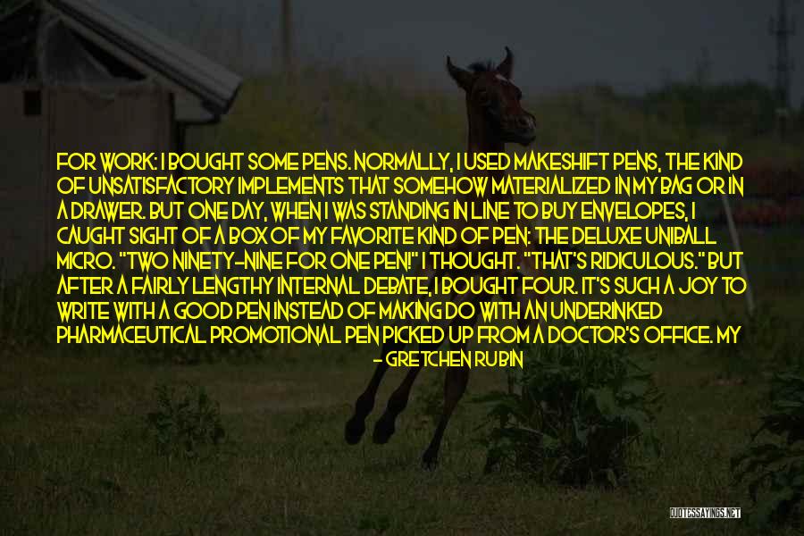 Uniball Micro Quotes By Gretchen Rubin Uniball Micro Quotes By Gretchen Rubin
