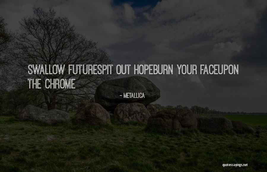 Unibrow Artist Quotes By Metallica Unibrow Artist Quotes By Metallica