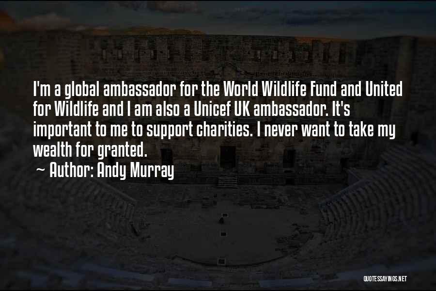 Unicef Quotes By Andy Murray