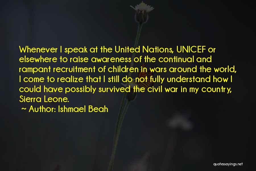 Unicef Quotes By Ishmael Beah