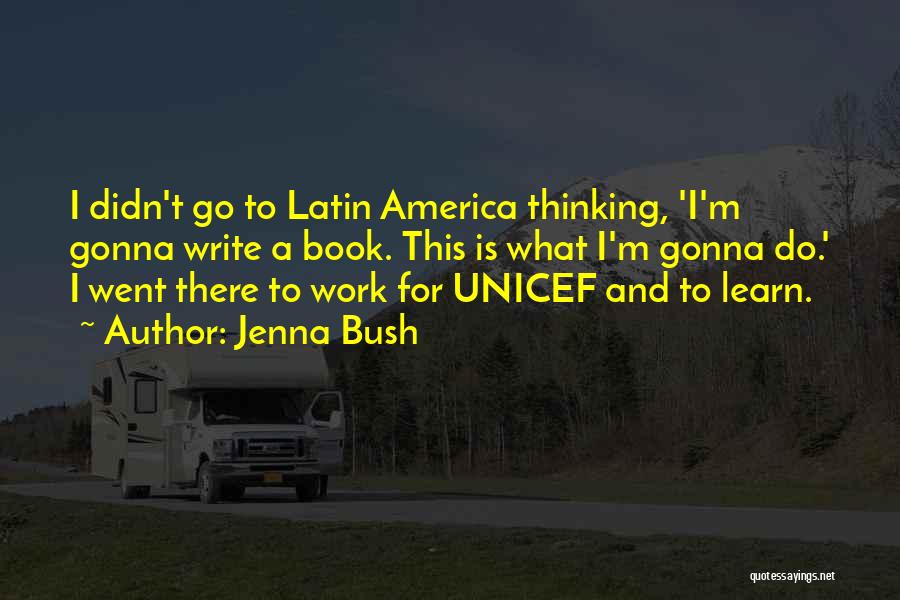 Unicef Quotes By Jenna Bush