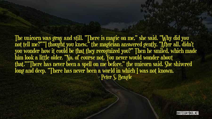 Unicorn Magic Quotes By Peter S. Beagle Unicorn Magic Quotes By Peter S. Beagle