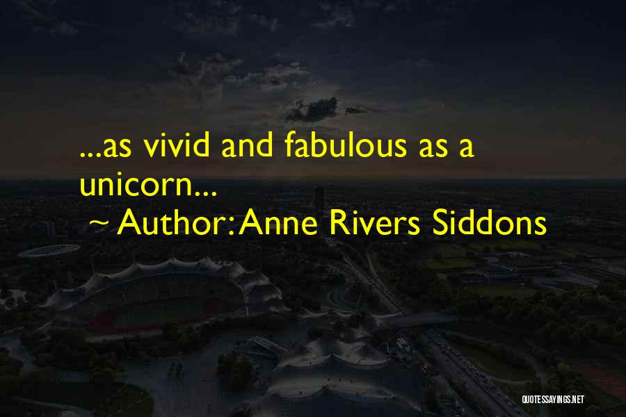 Unicorn Quotes By Anne Rivers Siddons
