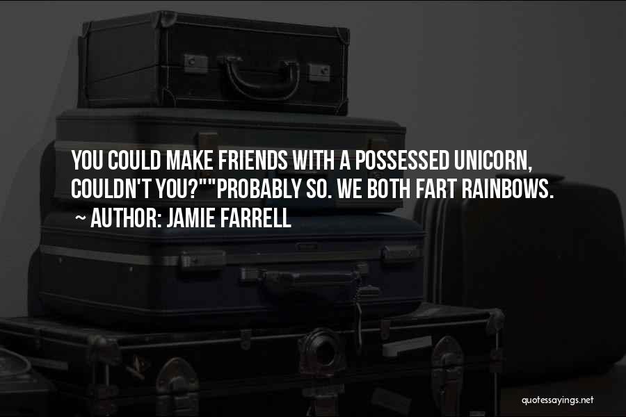 Unicorn Quotes By Jamie Farrell