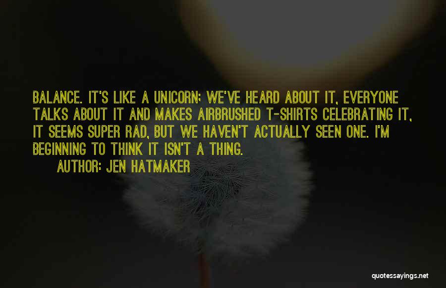 Unicorn Quotes By Jen Hatmaker