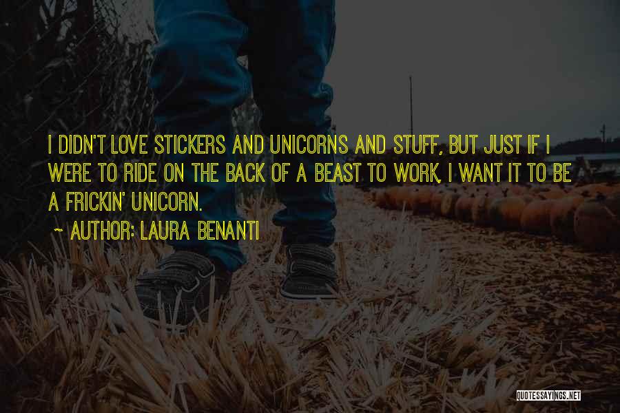 Unicorn Quotes By Laura Benanti