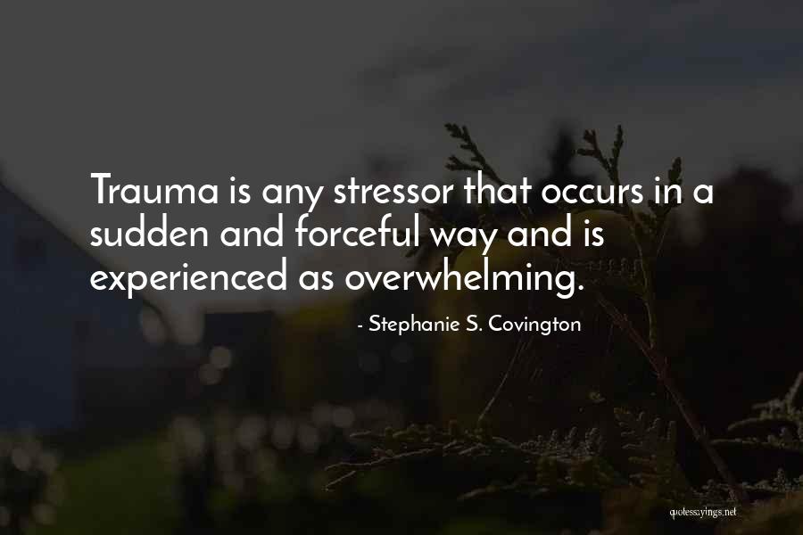 Unidentical Triplets Quotes By Stephanie S. Covington Unidentical Triplets Quotes By Stephanie S. Covington