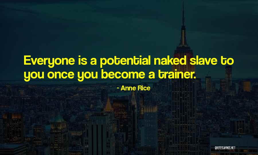 Unidentified Aerial Phenomenon Quotes By Anne Rice Unidentified Aerial Phenomenon Quotes By Anne Rice