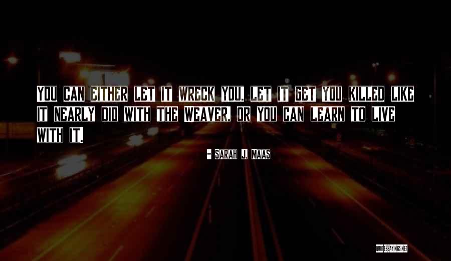 Unidentified Bodies Quotes By Sarah J. Maas Unidentified Bodies Quotes By Sarah J. Maas