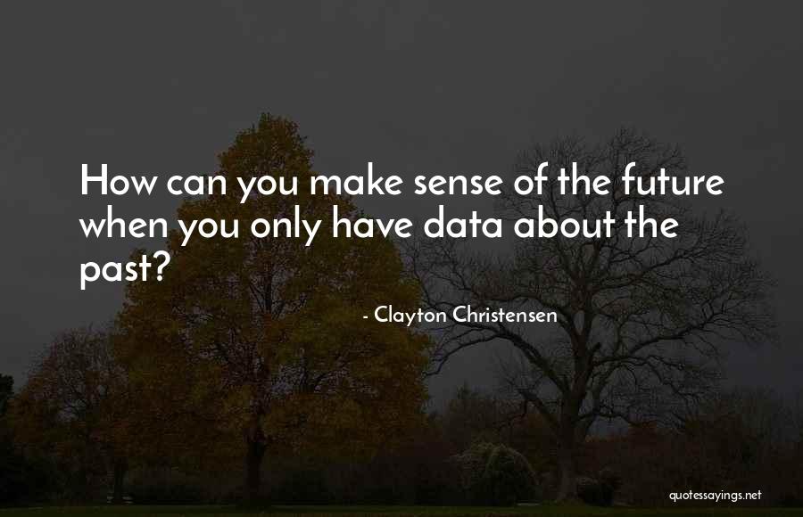 Uniesse 57 Quotes By Clayton Christensen Uniesse 57 Quotes By Clayton Christensen